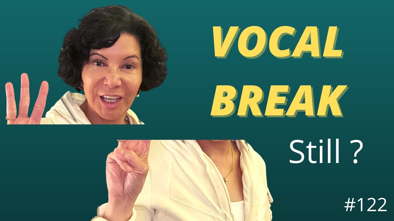 Vocal Break Singing - STILL HAVE THAT BREAK?  3 REASONS WHY!