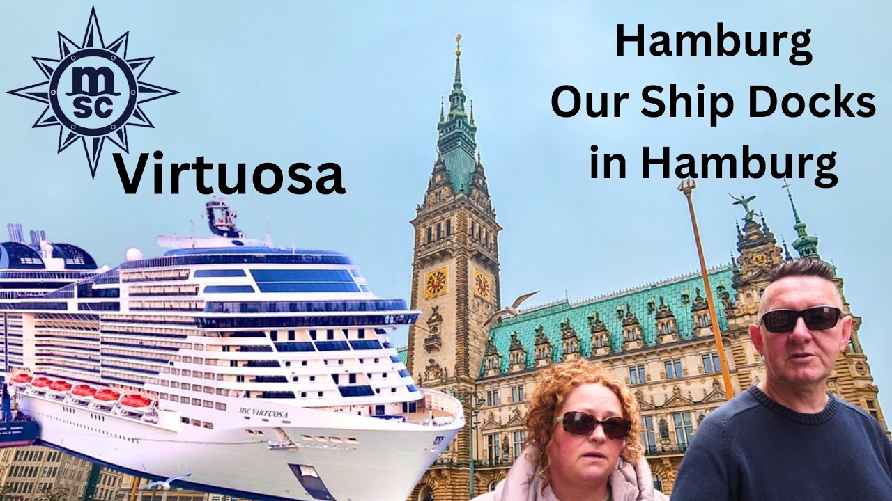 Day 3 in Hamburg Our Ship Docks in Hamburg msc Virtuosa