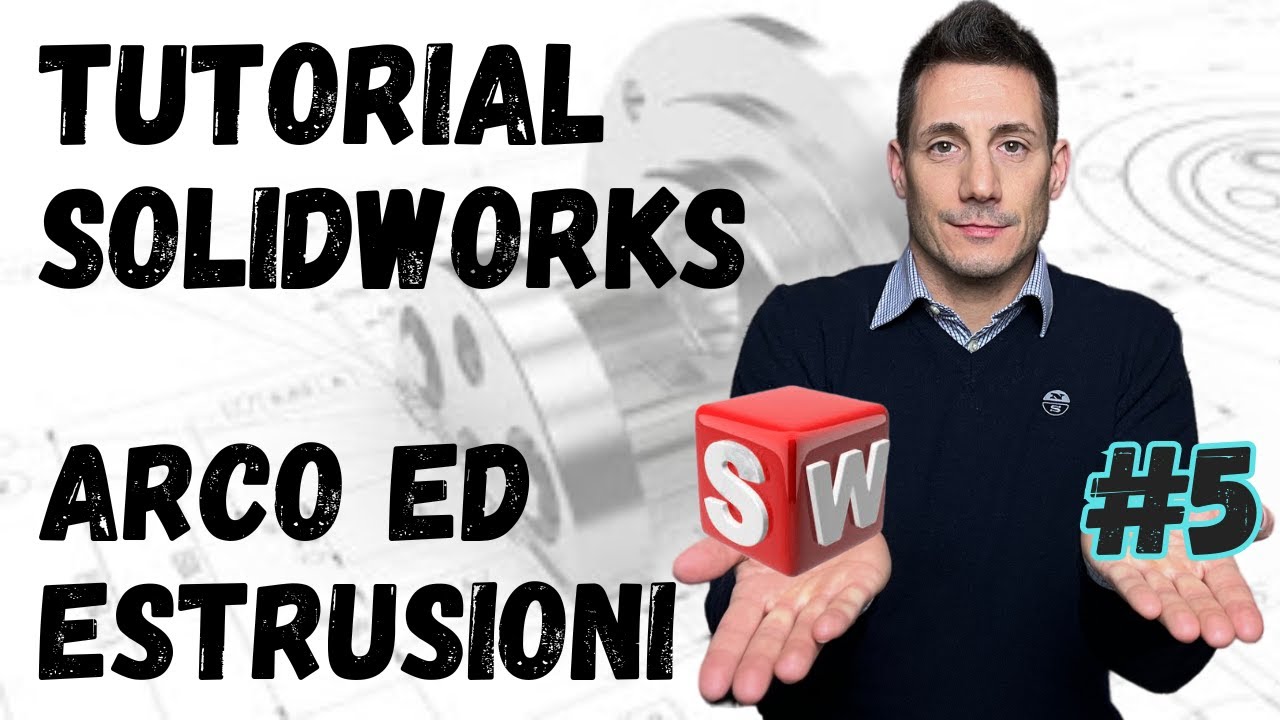 CSWA #5 SolidWorks Tutorial: ESTRUSIONE