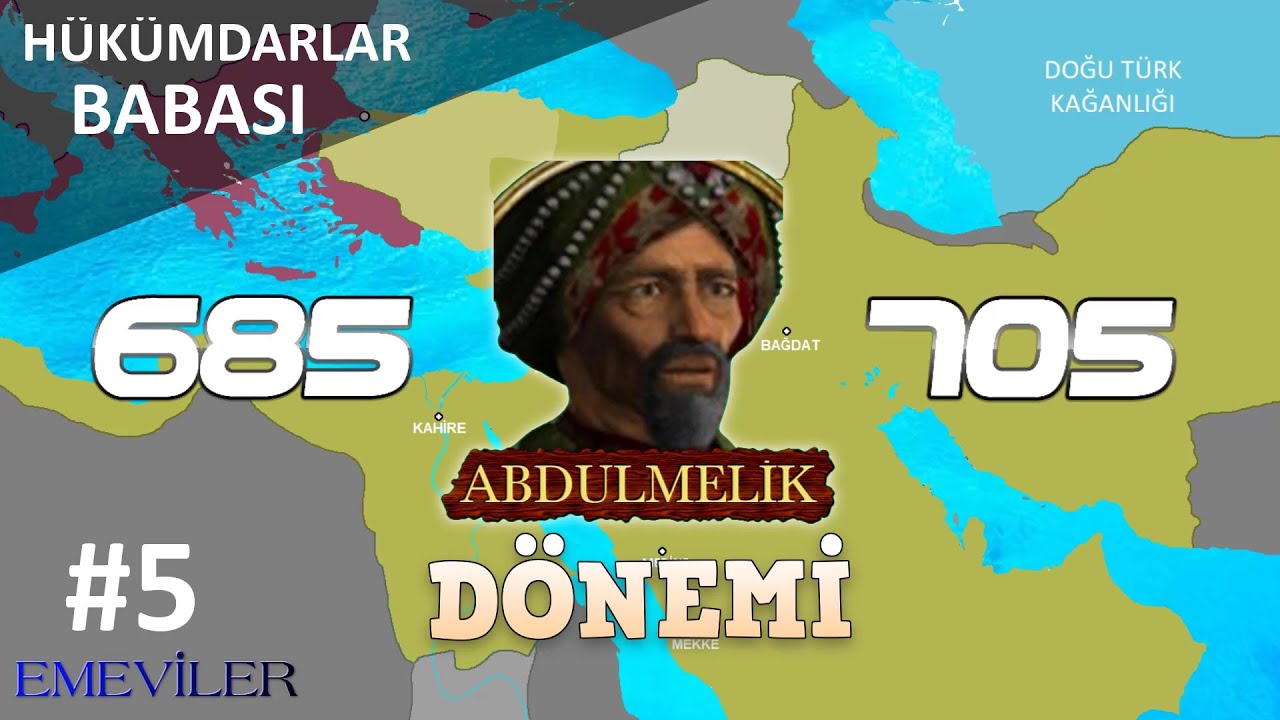 ABDÜLMELİK DÖNEMİ (685-705) TEK PARÇA | EMEVİLER DÖNEMİ - Hükümdarlar Babası