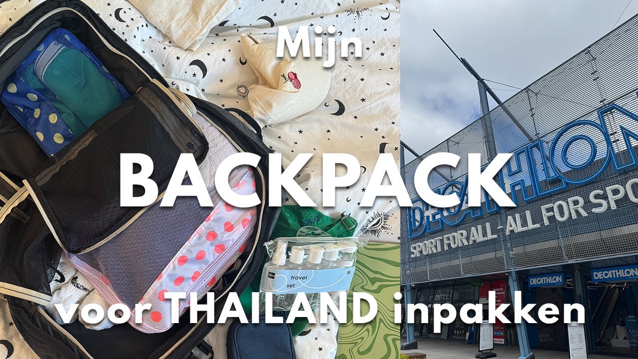 Mijn BACKPACK voor THAILAND inpakken 🎒☀️
