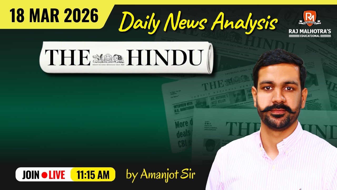 The Hindu Newspaper Analysis | 18 Mar 2026 | UPSC CSE |