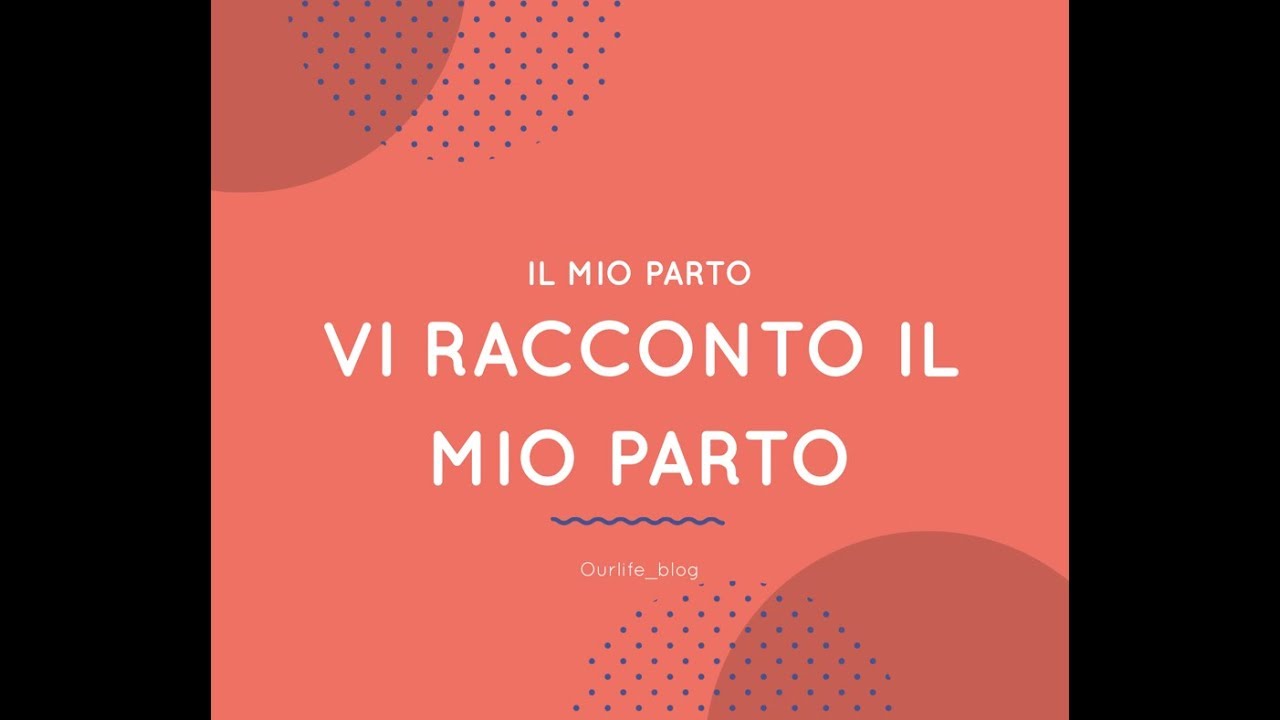 Vi racconto il mio parto!