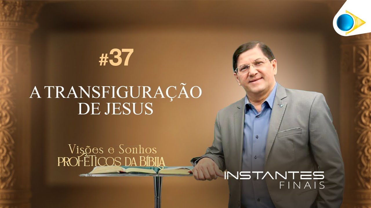 A Transfiguração de Jesus | Instantes Finais
