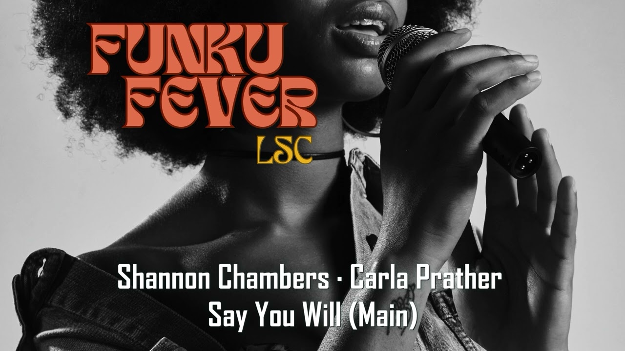 Shannon Chambers &middot; Carla Prather - Say You Will (Main)