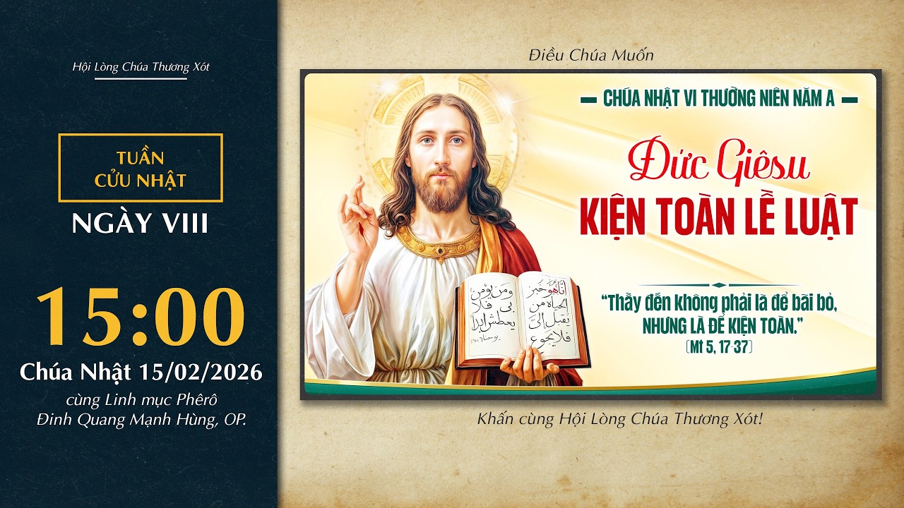 🔴 Lòng Thương Xót | 15/02/2026 | Ngày VIII - Chúa Nhật Tuần VI Mùa Thường Niên
