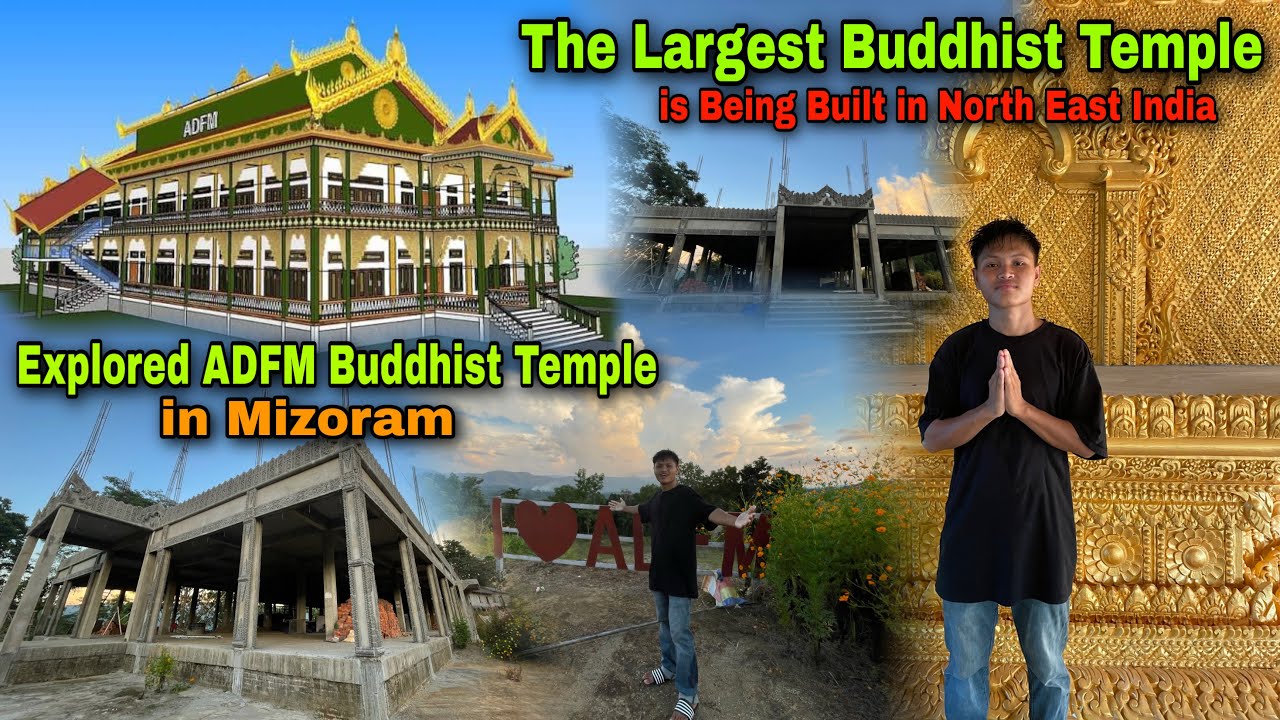 The Largest Buddhist Temple in Mizoram || The Largest Buddhist Temple in North East India