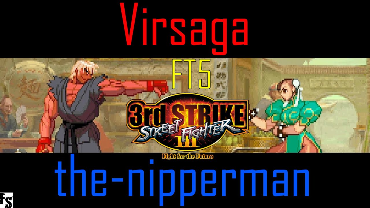 Street Fighter III: Third Strike - Virsaga [Ken] vs the-nipperman [Chun-Li] (Fightcade FT5)