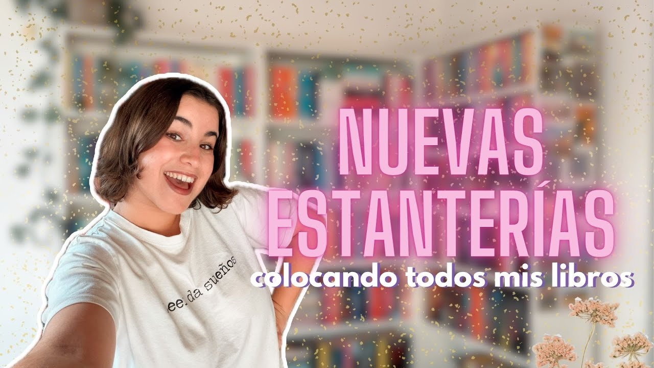 COLOCA TODOS MIS LIBROS CONMIGO 📚 | Nueva Casa + Mudanza + Organización de Estanterías ✨