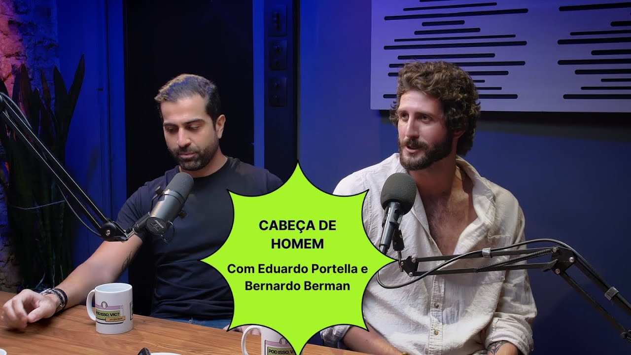 CABEÇA DE HOMEM - POD ISSO, VIC? - EP 10