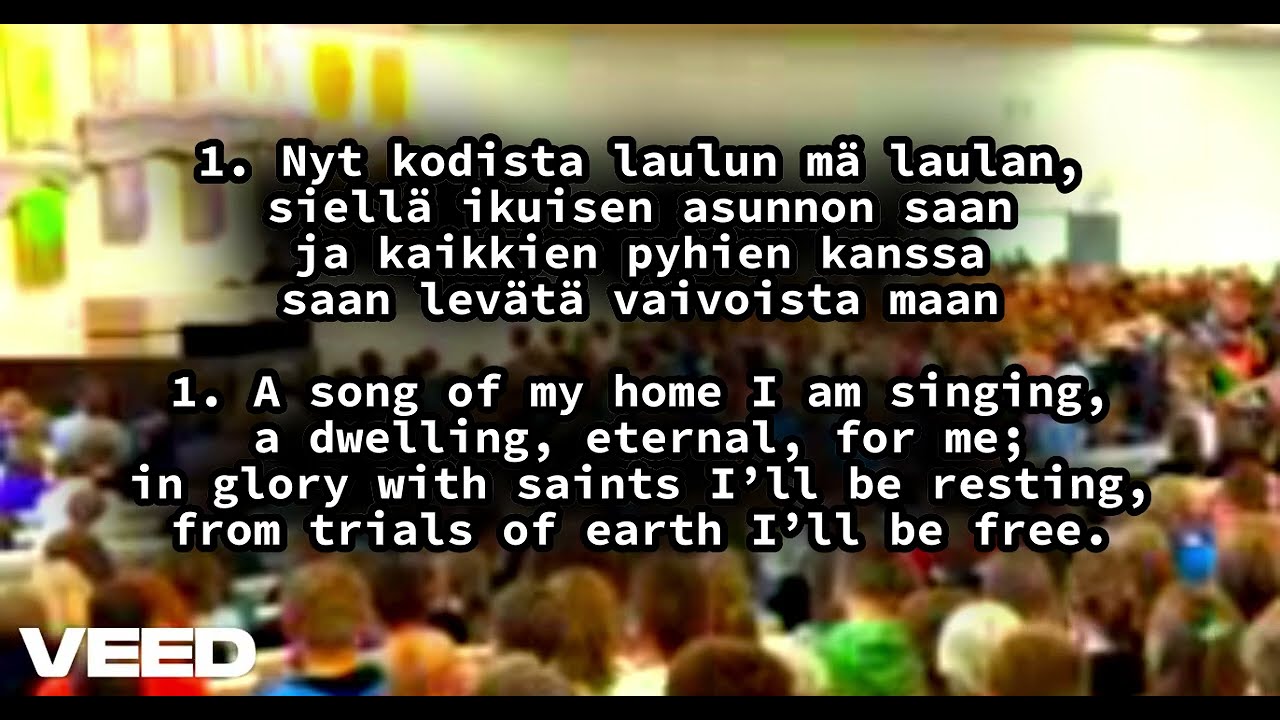 Siionin laulu SL 262: Nyt kodista laulun mä laulan  / SHZ 576: A song of my home I am singing