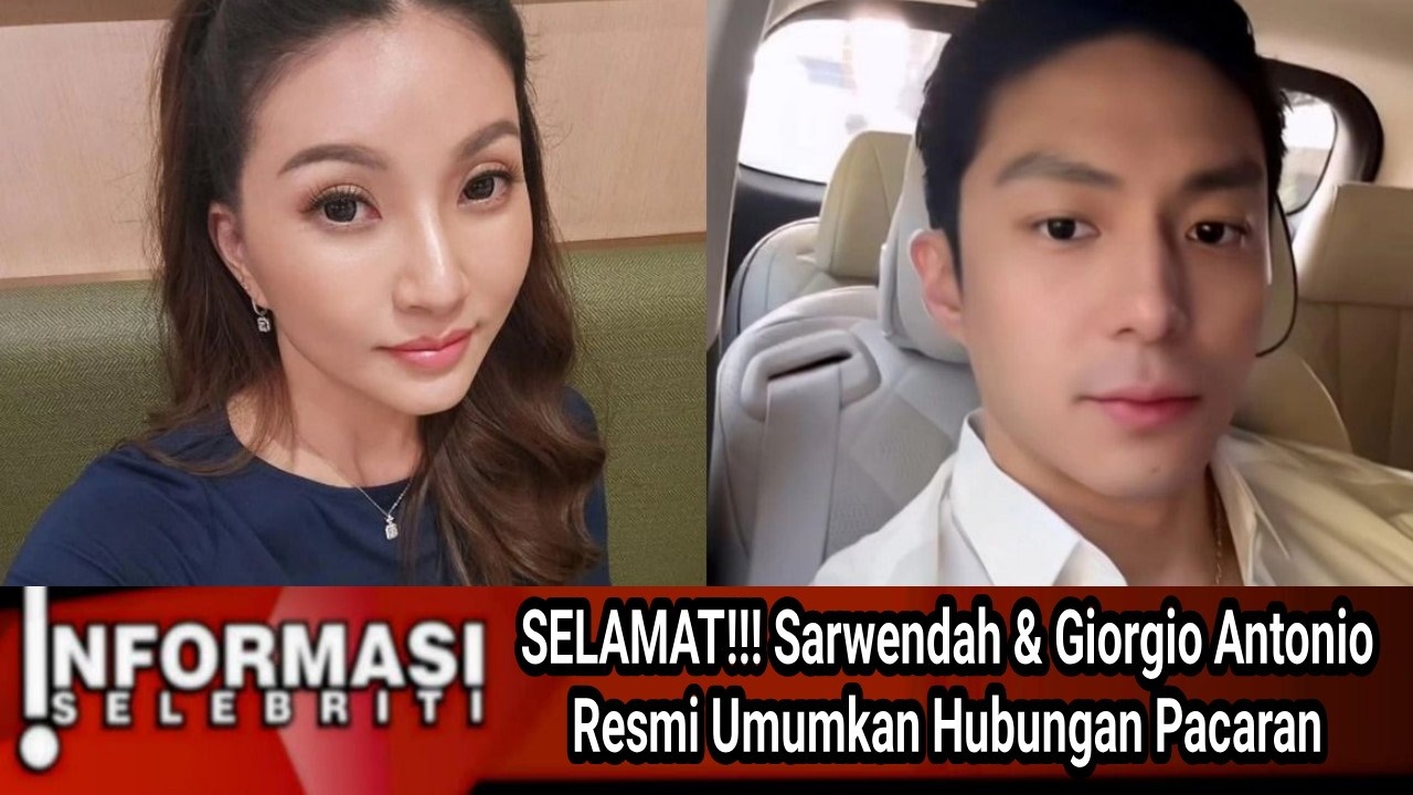 LEBIH BAHAGIA‼️ SARWENDAH RESMI PACARAN DENGAN GIORGINO ANTONIO  TAMPAK LEBIH BAHAGIA