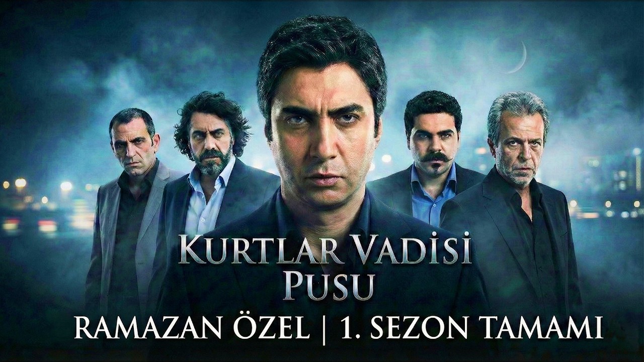 Kurtlar Vadisi Pusu 1. Sezon T&uuml;m B&ouml;l&uuml;mler | Ramazan &Ouml;zel 🌙