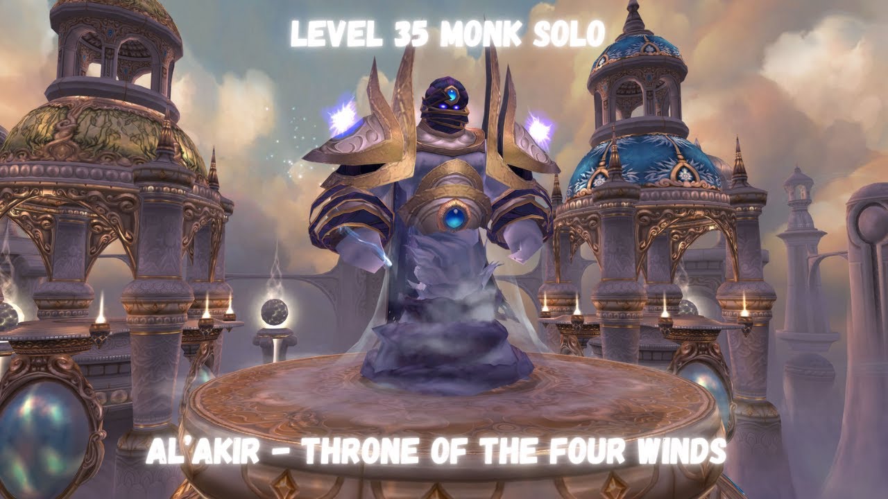 Level 35 Monk Solo Al'Akir - Throne Of The Four Winds