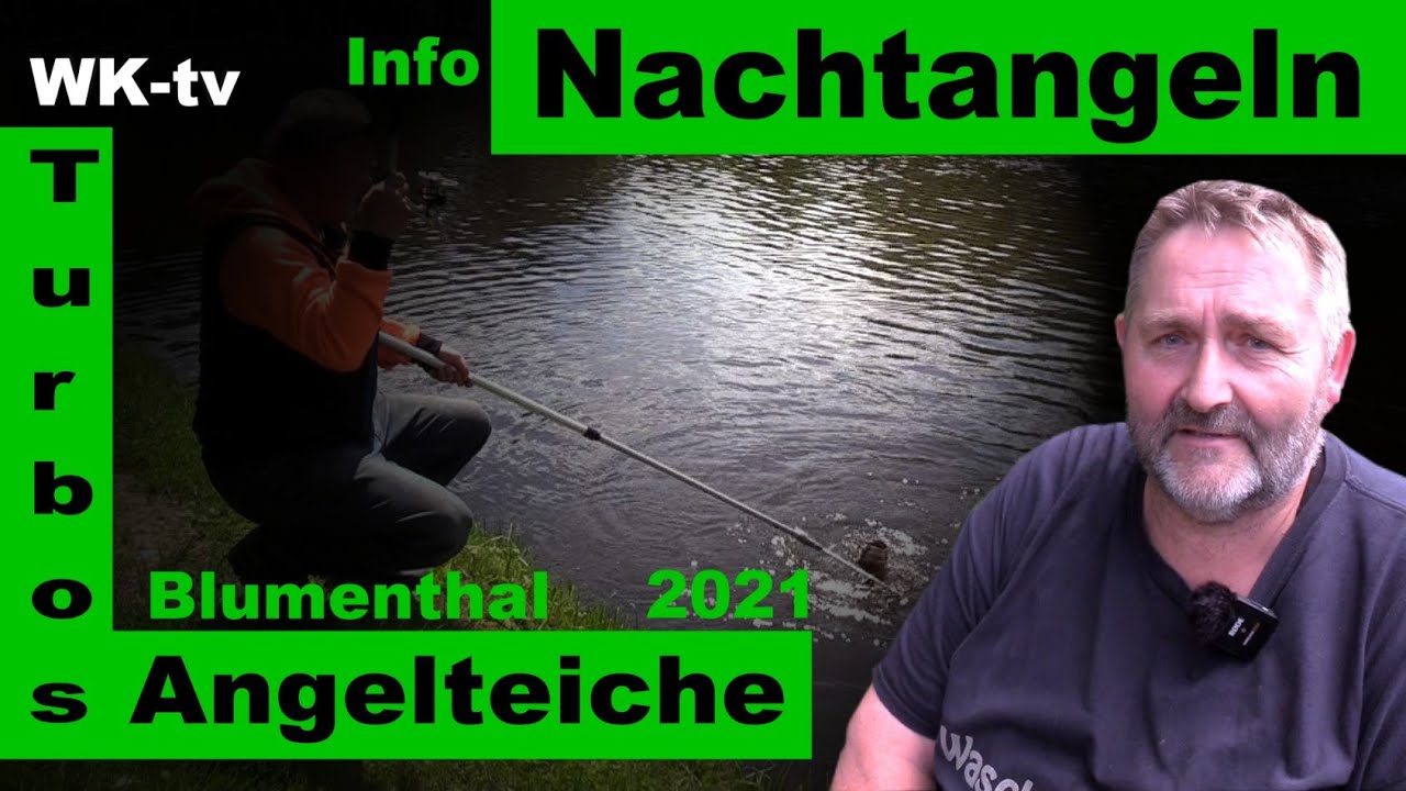 Nachtangeln 2021- Turbos Angelteiche Blumenthal - Info's und Termine auf Wittstock-tv