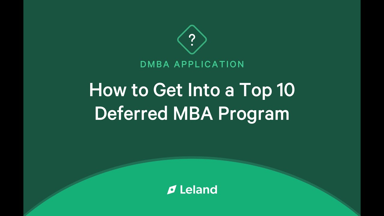 How to Get Into a Top 10 Deferred MBA Program