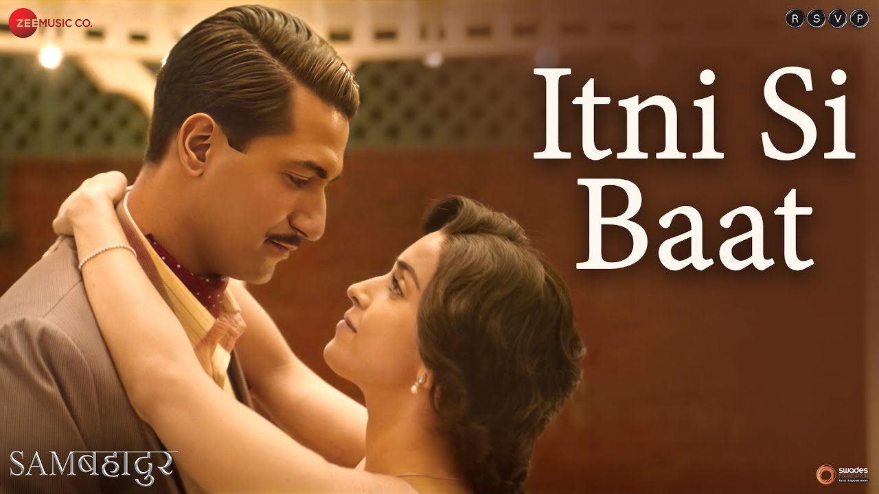 Itni Si Baat - Sam Bahadur | Vicky Kaushal, Sanya Malhotra | Shreya Ghoshal, Sonu Nigam, SEL, Gulzar