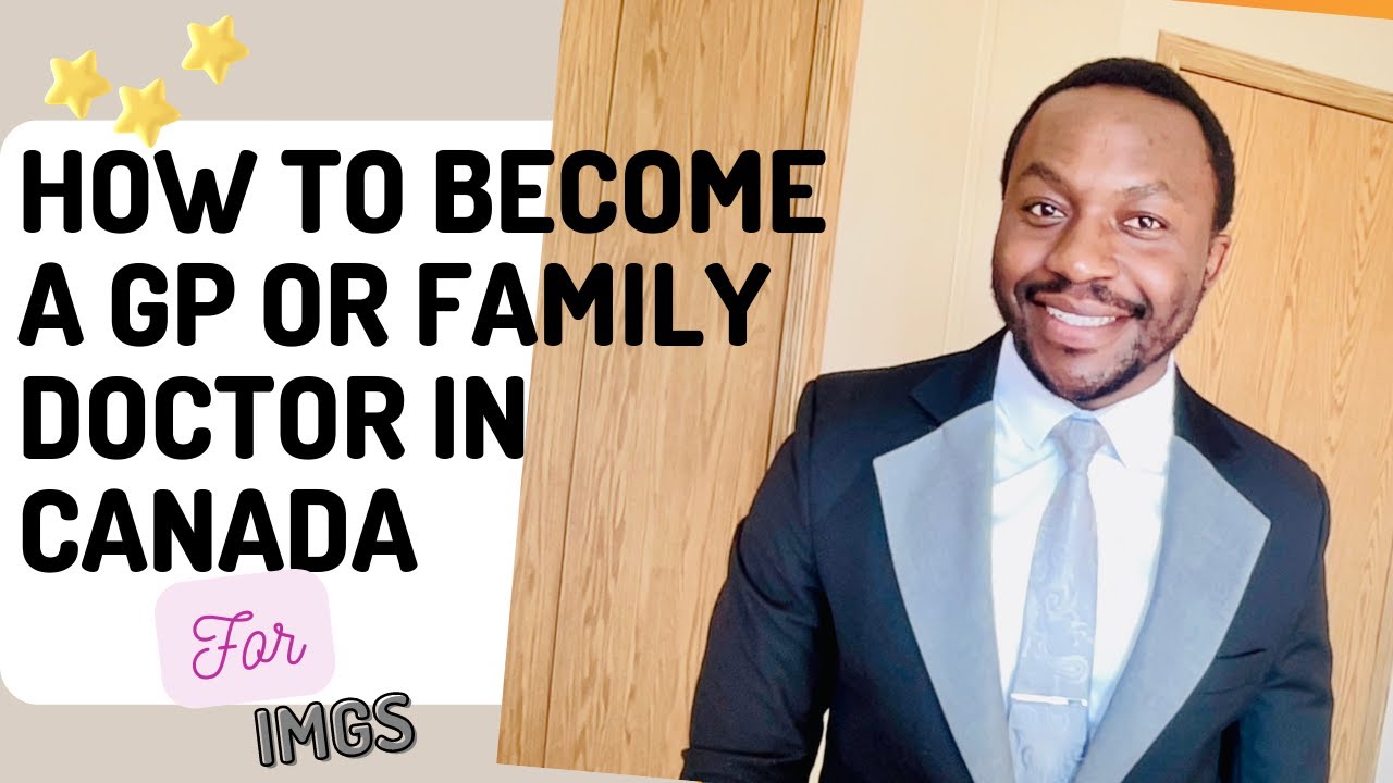 How to Become a GP| Family Physician In Canada.