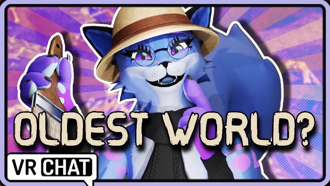 What's The Oldest VRChat World?