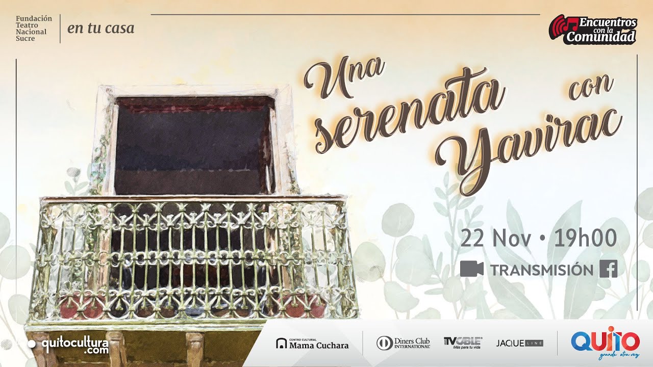 Una Serenata con Yavirac - Encuentros con la Comunidad