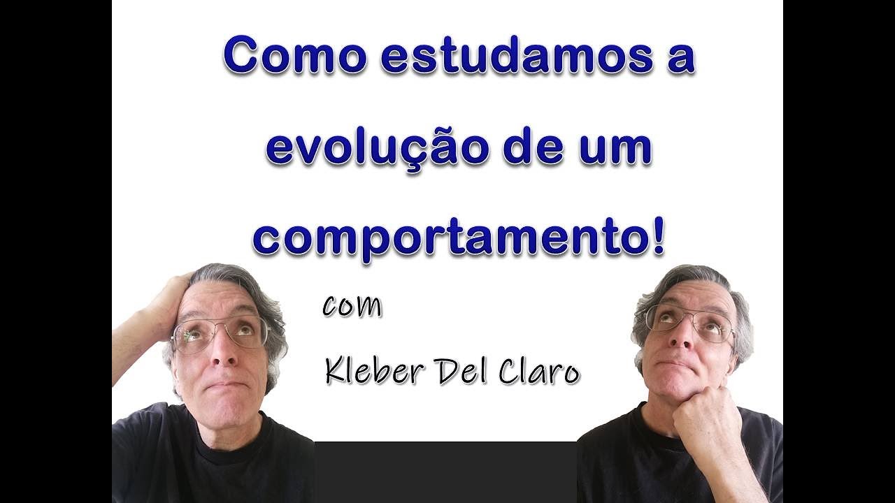 Evolucao do Comportamento com Kleber Del Claro