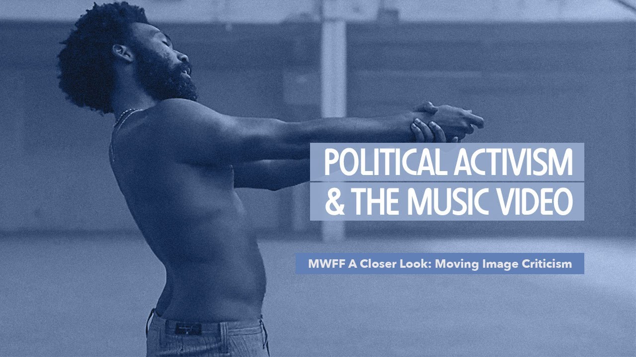 The rise in social and political activism within the music video form