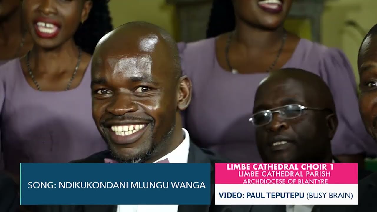 NDIKUKONDANI MLUNGU WANGA - OFFICIAL MUSIC VIDEO BY LIMBE CATHEDRAL CHOIR 1 (TITLE TRACK)