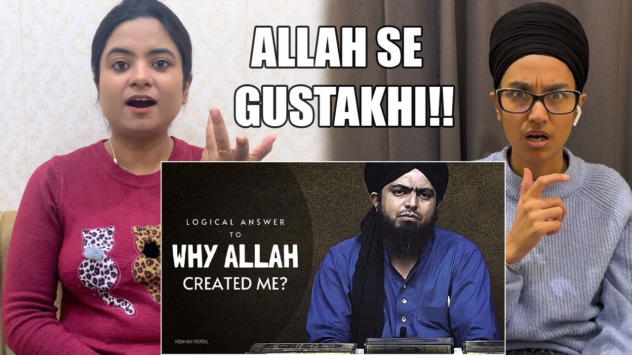 React Why GOD Created me without My Permission ? A Logical Answer By Engineer Muhammad Ali Mirza!