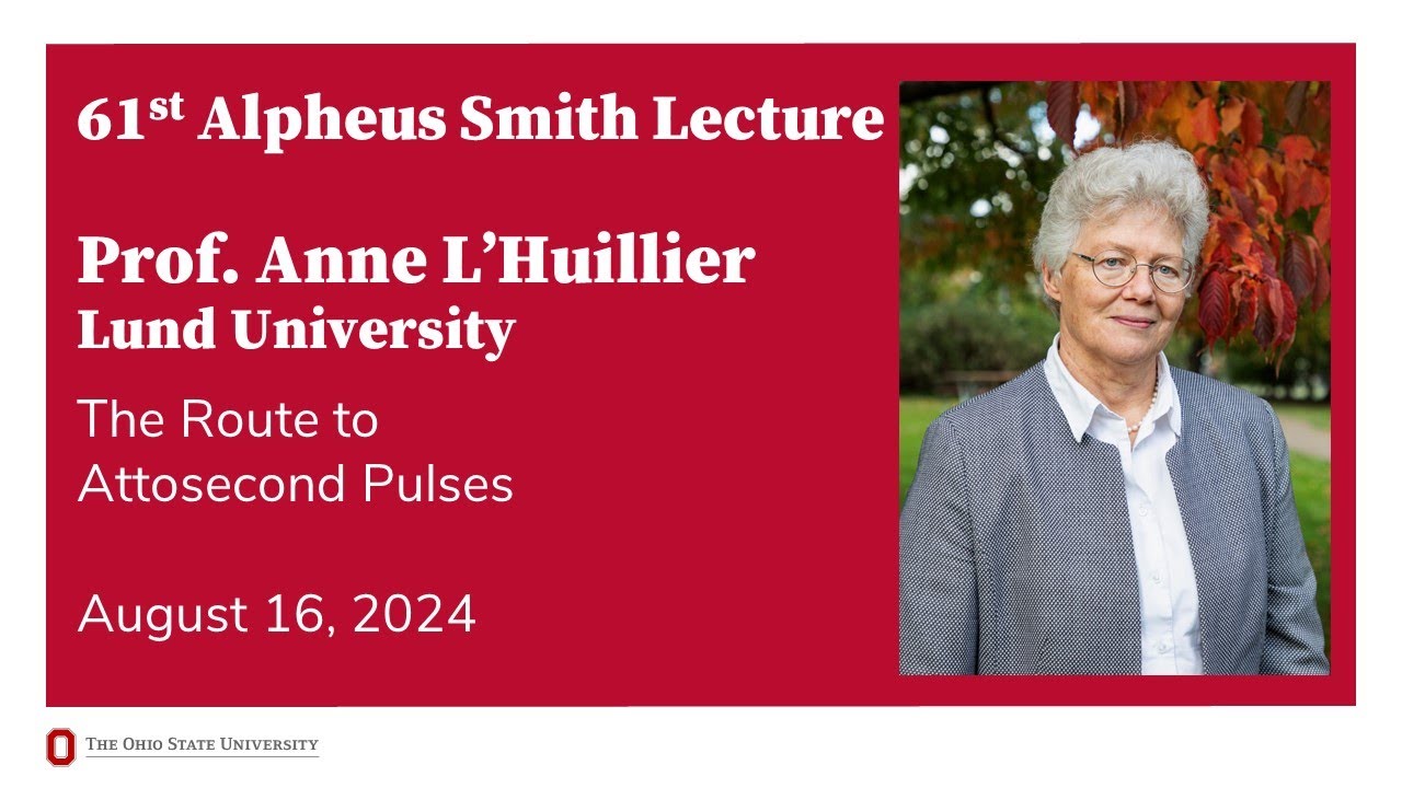 61st Annual Smith Lecture: Prof. Anne L'Huillier - 