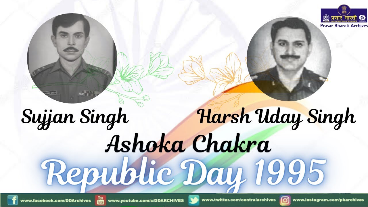 Republic Day 1995 | Ashoka Chakra |  Subedar Sujjan Singh & Lt. Col. Harsh Uday Singh