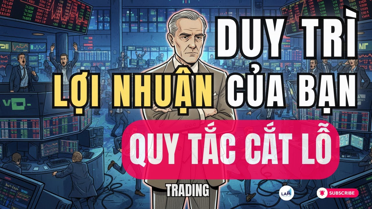 Quy Tắc Cắt Lỗ Wyckoff: Ranh Giới Giữa Trader Chuyên Nghiệp Và Kẻ Đánh Bạc | LAM Trading