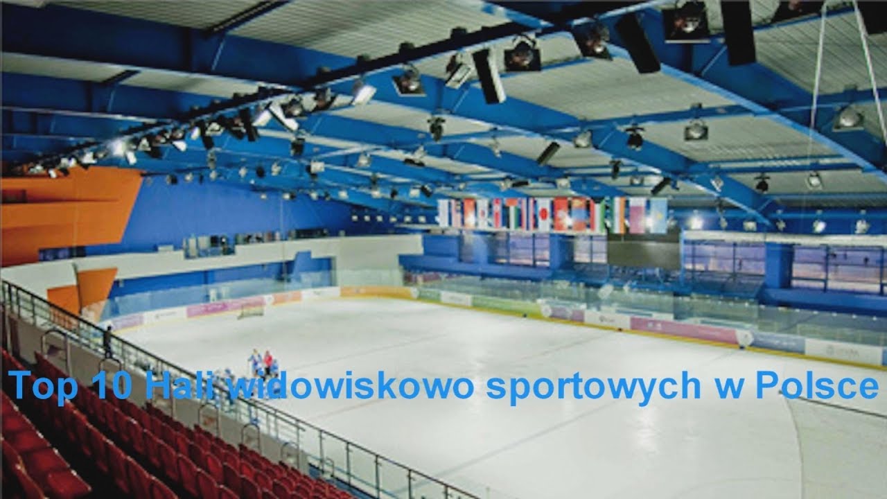 Top 10 Hali widowiskowo sportowych w Polsce