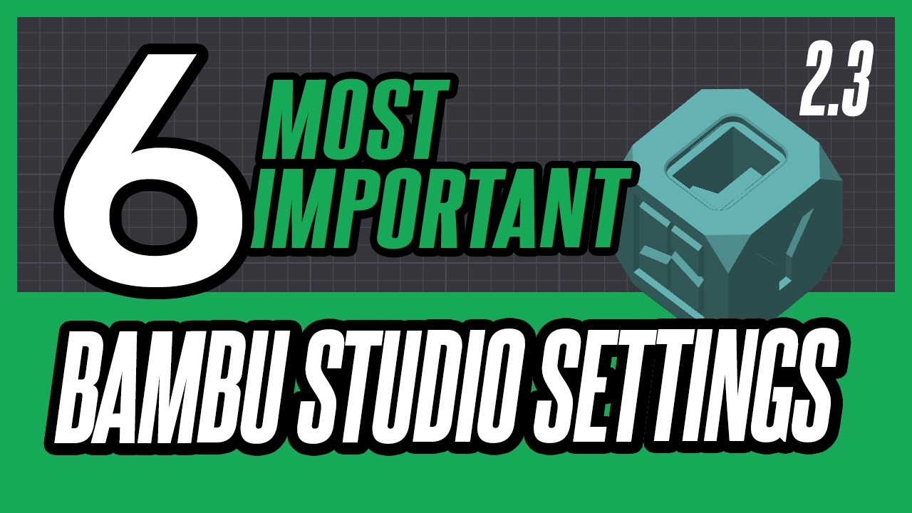 6 самых важных настроек в Bambu Studio 2.3