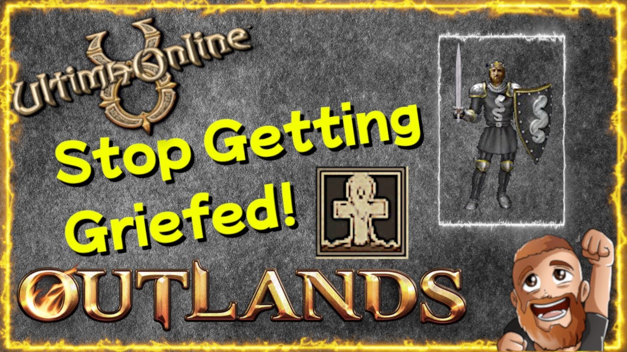 New Players, Notice and Avoid Thieves and Grey Baiters | Ultima Online 2023 UO OUTLANDS