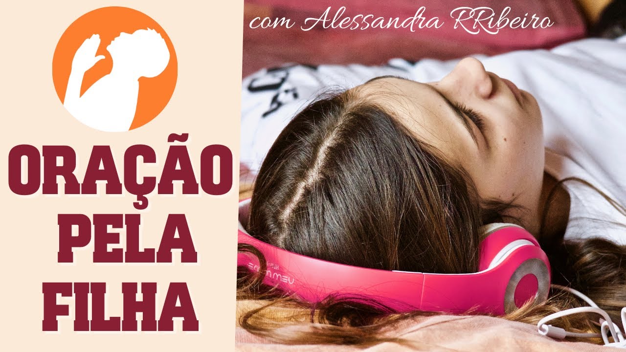 Oração para DEUS ABENÇOAR E PROTEGER A FILHA