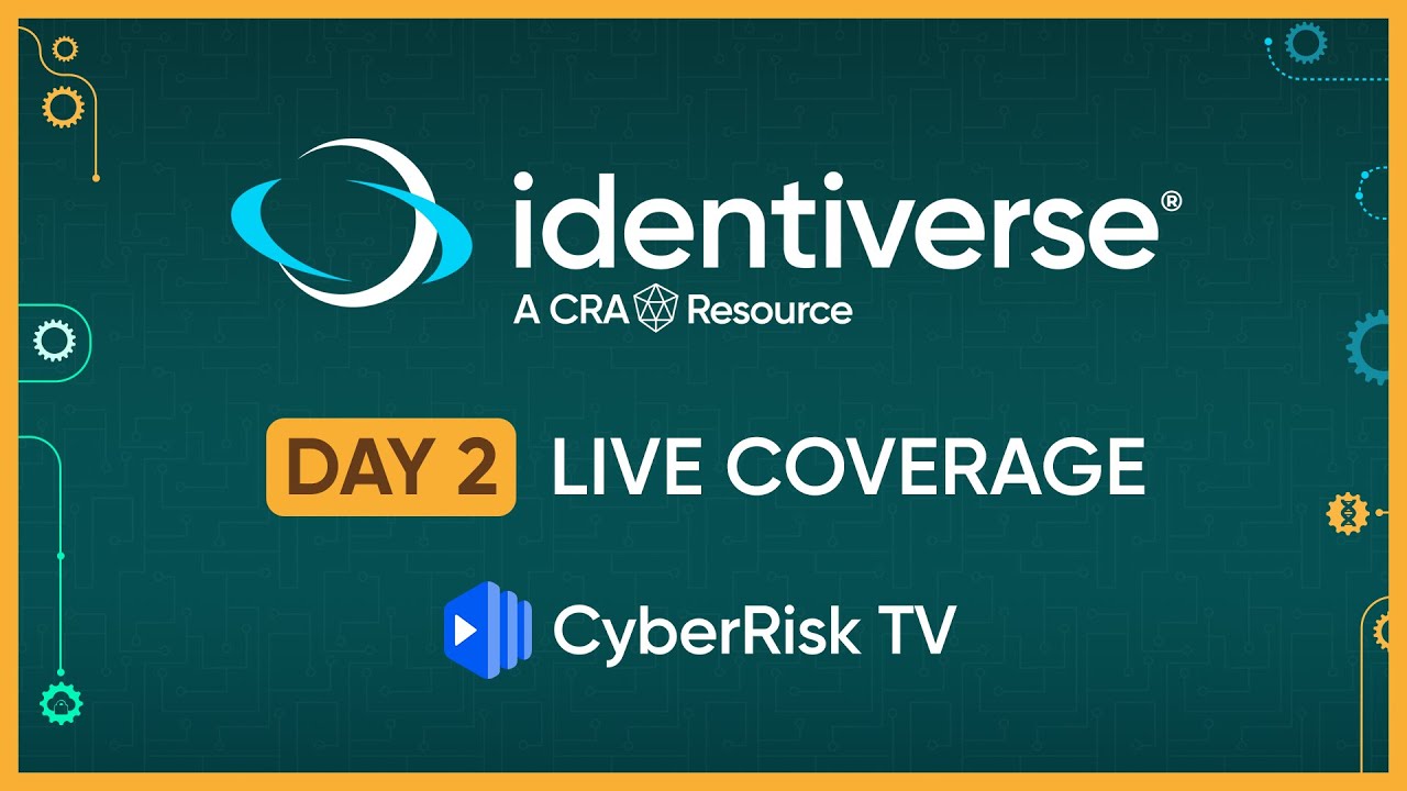 CyberRiskTV Live Coverage from Identiverse 2025 - Day 2