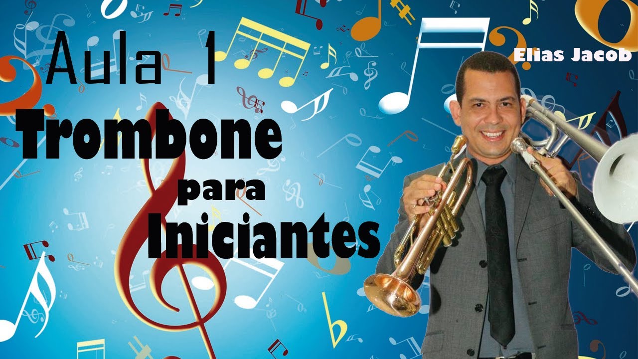 Aula de trombone de vara para iniciantes- Aula 01/ Elias Jacob