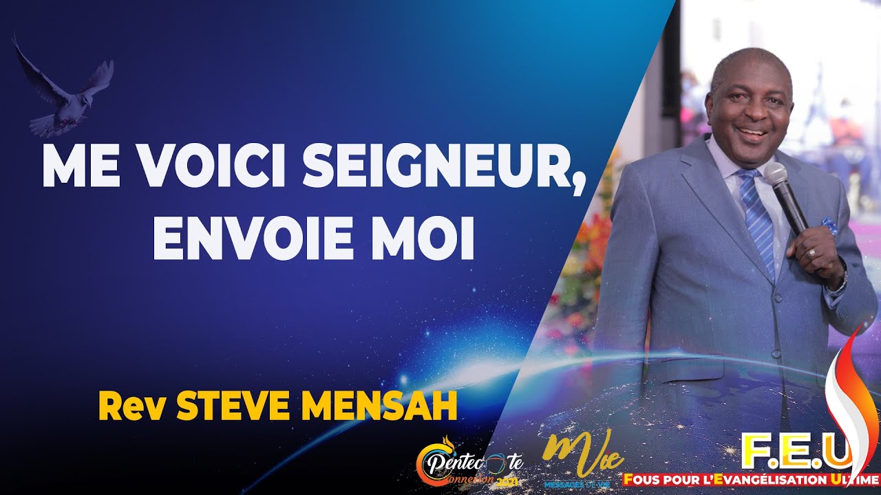ME VOICI SEIGNEUR, ENVOIE-MOI | REV STEVE MENSAH