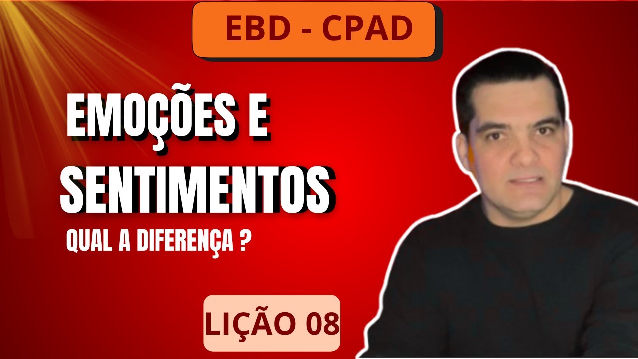 EBD - LI&Ccedil;&Atilde;O 08 - EMO&Ccedil;&Otilde;ES e SENTIMENTOS - A BATALHA DO EQUIL&Iacute;BRIO INTERIOR