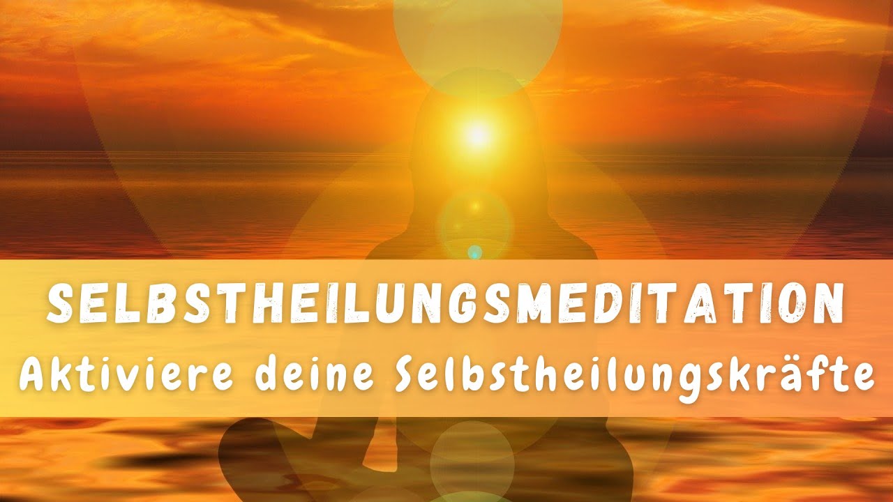 Geführte Meditation - Selbstheilungskräfte aktivieren | Gesundheit und Selbstheilung 🌟 15 Minuten