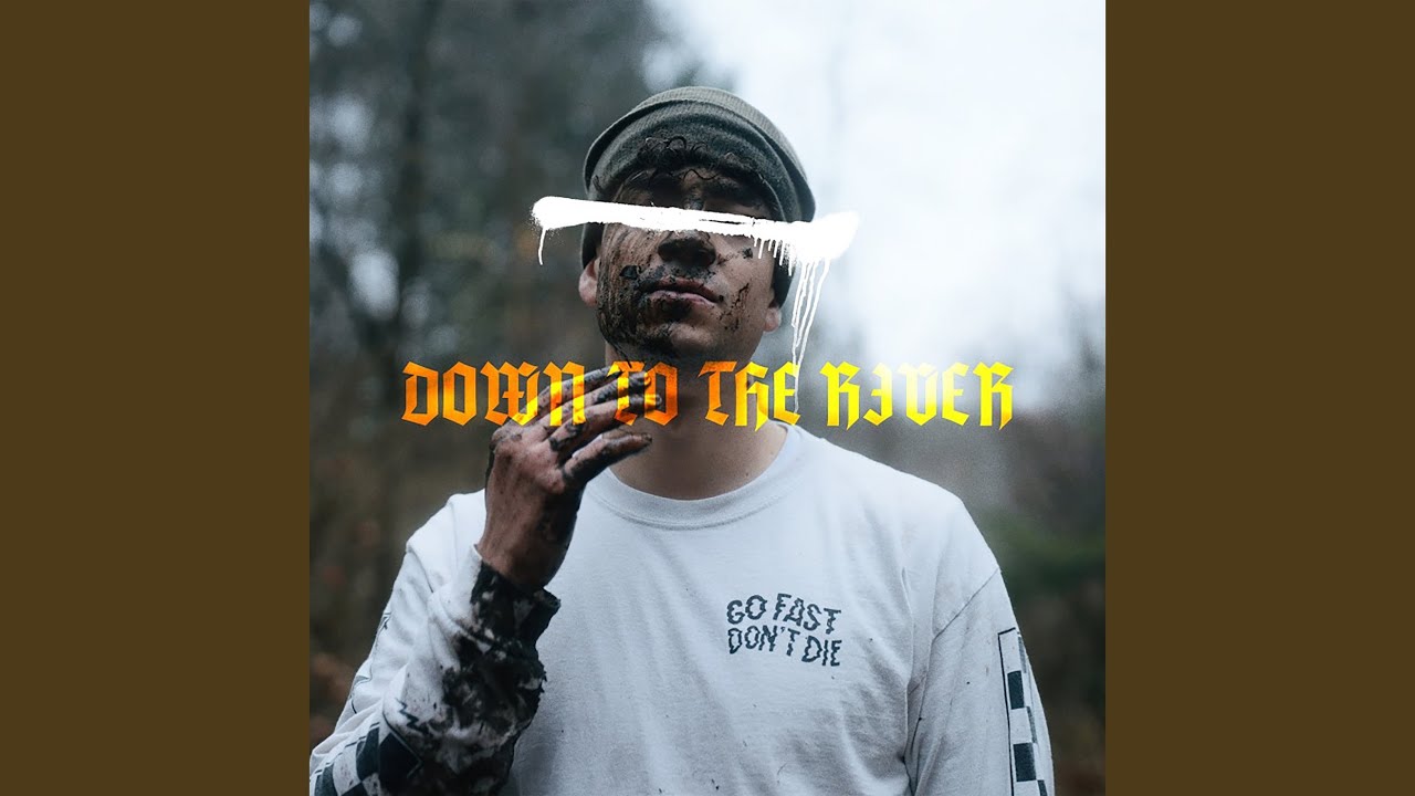 down to the river