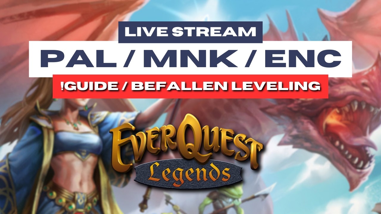 !GUIDE ⚔️ Day 2 MNK/PAL/ENC ⚔️ !EQL / EverQuest Legends Launch Party