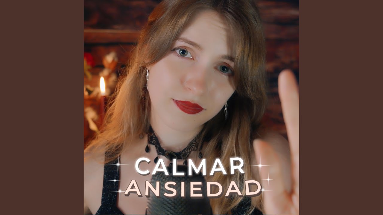 ASMR para Calmar la Ansiedad ( [versión completa])
