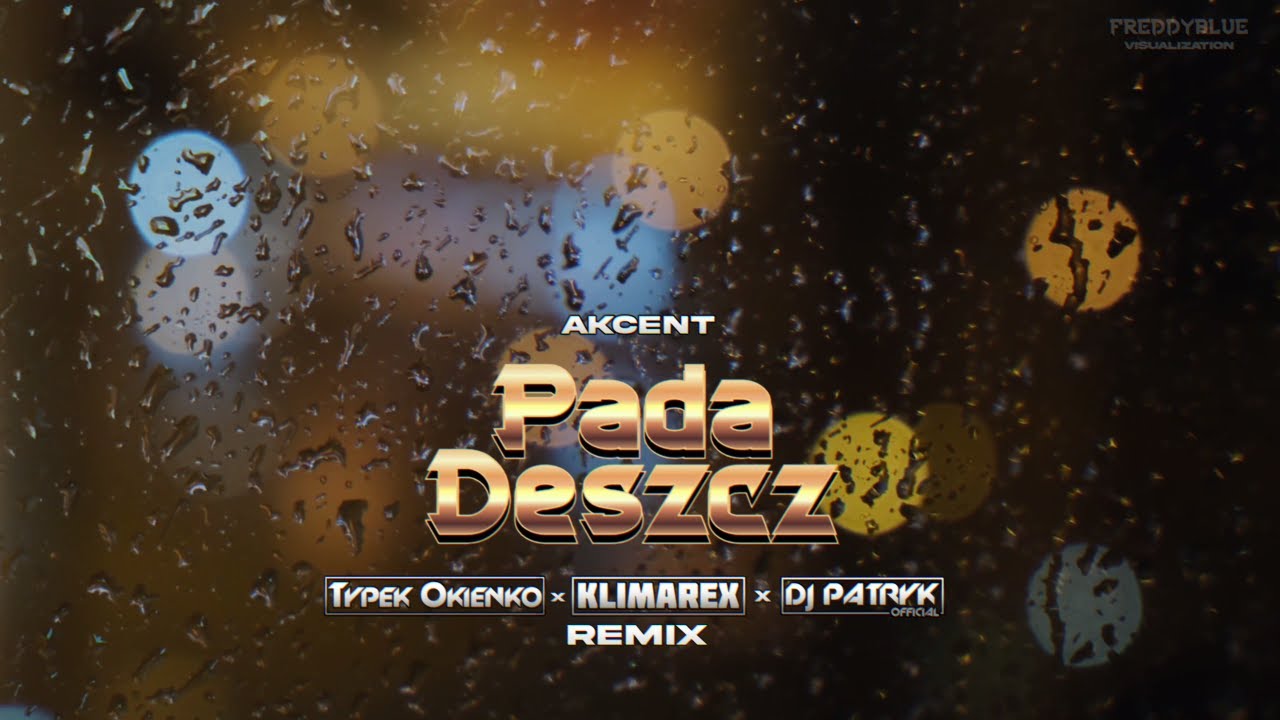 Akcent - Pada Deszcz (TYPEK OKIENKO x KLIMAREX x DJ PATRYK REMIX 2025)