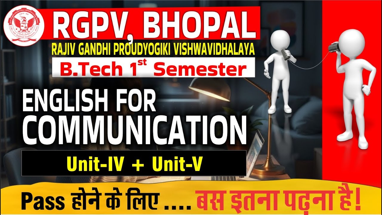 RGPV Bhopal | English for Communication | B.tech 1st Sem | Unit - IV & V Exam में आने वाले Topics