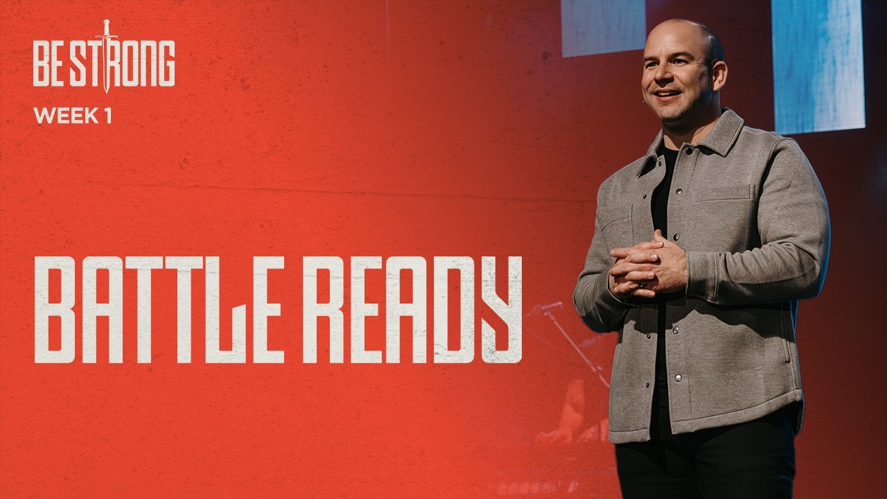 Battle Ready - Be Strong (Week 1)