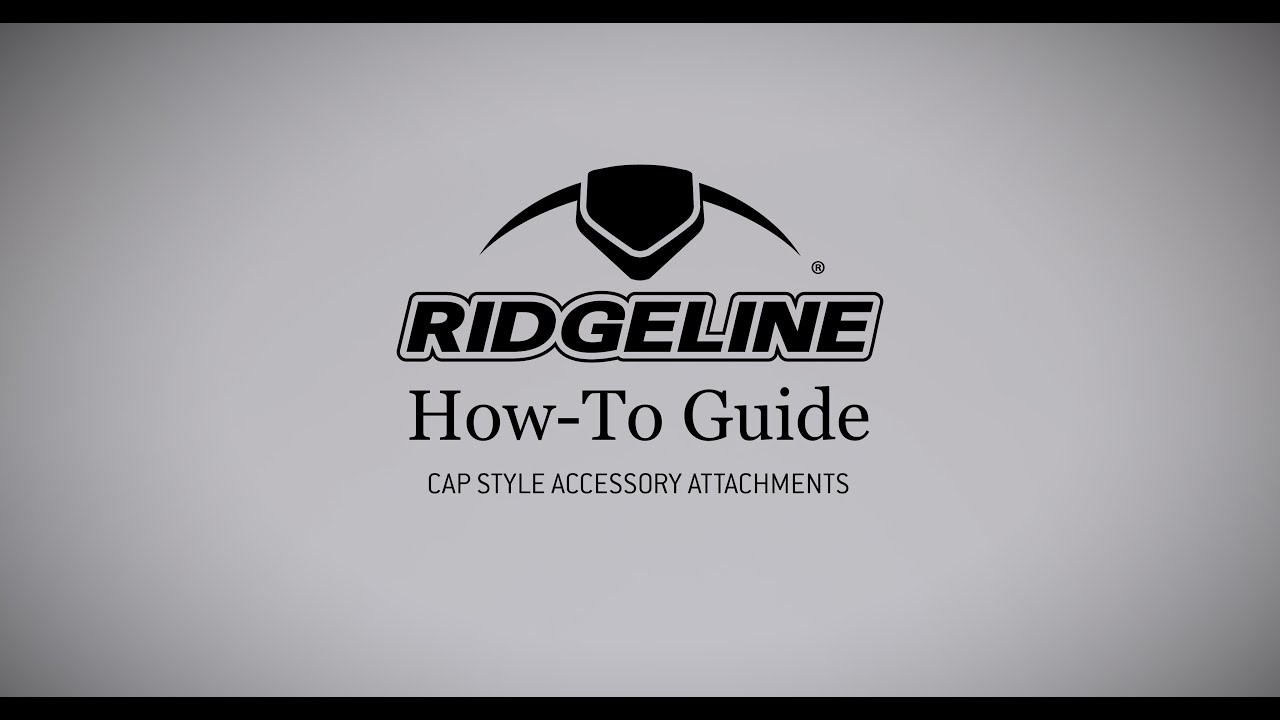 Ridgeline® Cap Style How-To Guide — Accessory Attachments