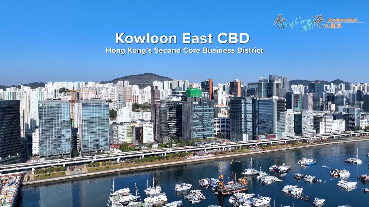 Kowloon East CBD - Hong Kong's Second Core Business District
