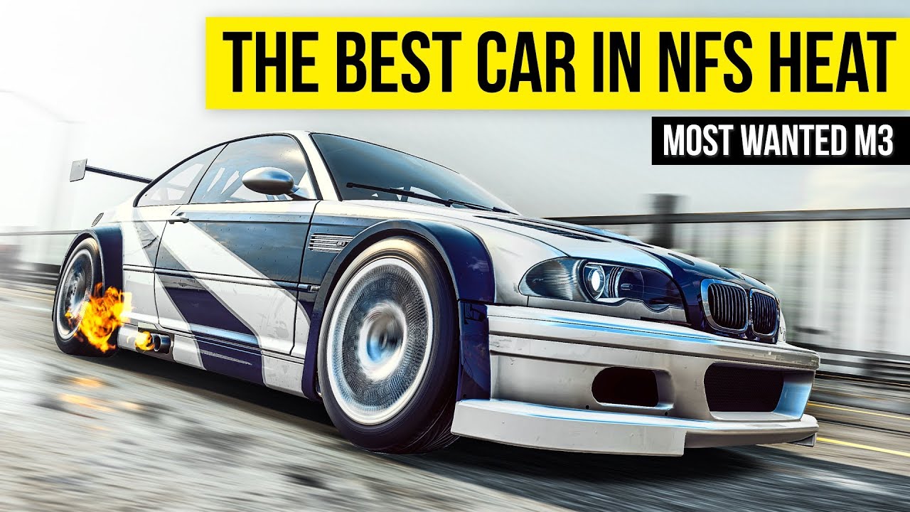 The Best Car in Need for Speed Heat | MOST WANTED BMW M3