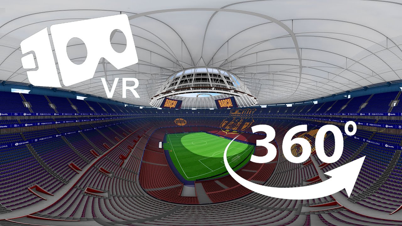 Experiencia VR 360º. Nuevo Estadio Spotify Camp Nou.